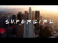 Supergirl Opening F R I E N D S Version