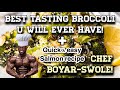 Best tasting broccoli recipe ! Cooking with chef boyar-swole ! - salmon , rice and broccoli