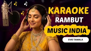 Download lagu Rambut Evie Tamala Karaoke Dangdut Versi Musik India Full Lirik Tanpa Vokal mp3