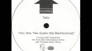 Taiko - Uno, Dos, Tres, Quatro (Die Blechtrommel) (Perpetual Motion Remix)
