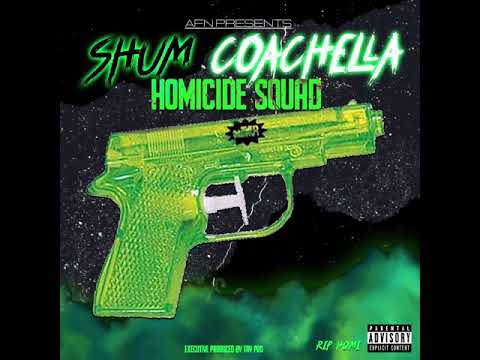 Shum Koachella - Holy Moly (Homicide Squad Mixtape) (Official Audio)