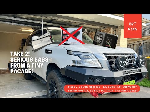 Stage 2 2 audio upgrade - DD audio 6.5" subwoofer, redline 506 D2, LE M06 D2 - HGT Y62 Patrol Build!