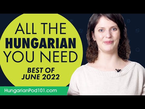 Your Monthly Dose of Hungarian - Best of June 2022