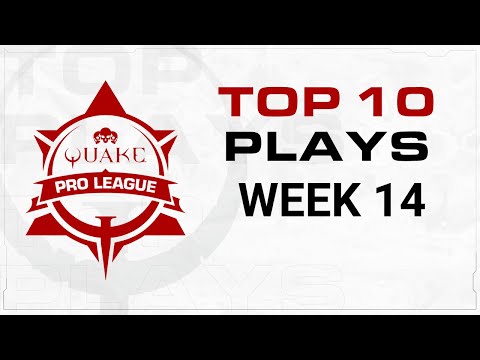 Quake Pro League - TOP 10 PLAYS - Week 14