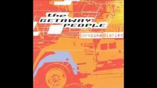 The Getaway People - There She Goes