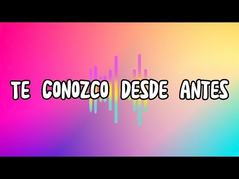 Te Conozco Desde Antes | Erika Ender | Letra | Lyrics | Kareoke