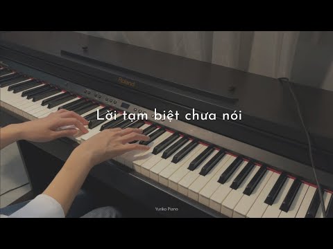 Lời Tạm Biệt Chưa Nói - Grey D & Orange, Kai Đinh | Yuriko Piano Cover