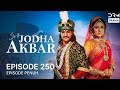 Jodha Akbar Episode 250 Seri India Bahasa Indonesia G181X