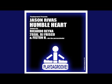 Humble Heart (2Seal, Dj Frisco & Fiston H. Remix)