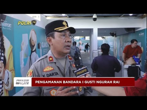 PRESISI UPDATE : PENGAMANAN POLISI DI BANDARA I GUSTI NGURAH RAI 13/05/2024 16.00 (1/2)
