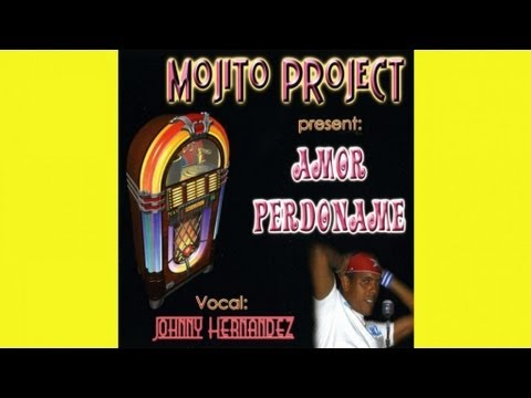 Mojito Project - Amor Perdoname (Radio Edit '60)