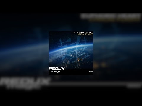Euphoric Heart - Lyrical Flight [ Redux Magic ]