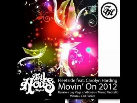 Fleetside feat. Carolyn Harding Movin' On 2012  Marco Finotello Remix