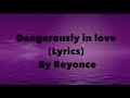 Beyonce - Dangerously in Love  Lyrics