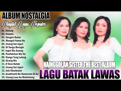 LAGU BATAK LAWAS TERPOPULER 2025 _ NAINGGOLAN SISTER THE BEST ALBUM NOSTALGIA TERPOPULER