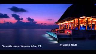 New Smooth Jazz Session Mix 71