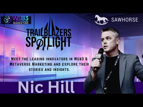 Nic Hill on the Evolution of the Metaverse & Immersive Media | Trailblazer Podcast