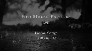 (1998 08 10) Red House Painters - London, Garage - Evil