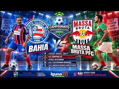 CEF2026 - BAHIA X MASSA BRUTA PFC (ESP - SEMIFINAL 02) | JOGO 11