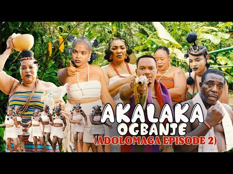 AKALAKA OGBANJE (ADOLOMAGA EPISODE 2) -  Patience Ozokwor Bob Manuel Nigerian Latest Epic Movie 2025