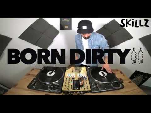 BORN DIRTY x SKILLZ - SPECIAL BORN DIRTY
