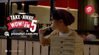 Pizza Hut Malaysia - WOW Takeaway Now Available With No Touch Online Takeaway