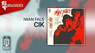 Download lagu Iwan Fals - Cik ( Karaoke Video) mp3 Download lagu Iwan Fals - Cik ( Karaoke Video) mp3