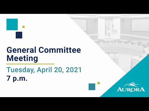 April 20, 2021 General Committee Meeting