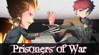 Fate「AMV」- Prisoners of War