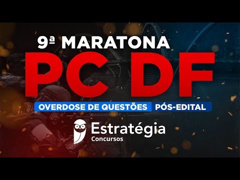 9ª Maratona PCDF: Overdose de Questões