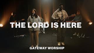 The Lord Is Here