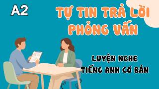 Luyện Nghe Tiếng Anh Cơ Bản (A2) | The Job Interview | English Podcast