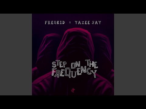 Step On The Frequency