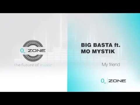 Big Basta - My Friend ft. Mo Mystic