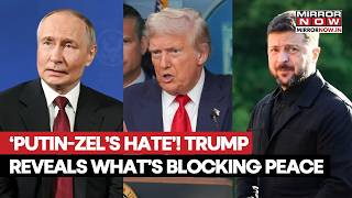 Trump Reveals Cause Of Putin-Zelenskyy Tensions! Here’s What’s Blocking A Russia-Ukraine Peace
