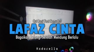 Download lagu DJ Lafaz Cinta - Cut Rani Feat Samudra (Kadarella ENC DJ Funkot DownBeat Remix) mp3