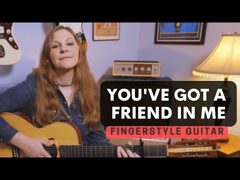 You've Got a Friend in Me Fingerstyle Guitar Lesson + Tab