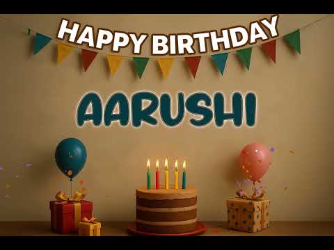 Happy Birthday AARUSHI Song 🎉 | Custom Name Birthday Track by XBirthdays for all ages