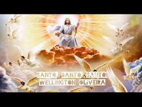 Santo, Santo, Santo! - Wellington Oliveira