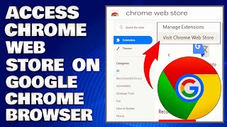 How To Access Chrome Web Store on Google Chrome Browser [Guide]
