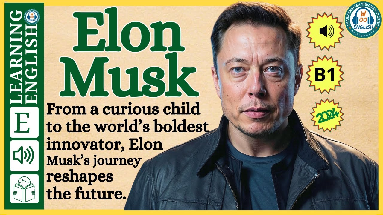 Improve your English  ⭐  Very Interesting Story - Level 3 -  Elon Musk | WooEnglish
