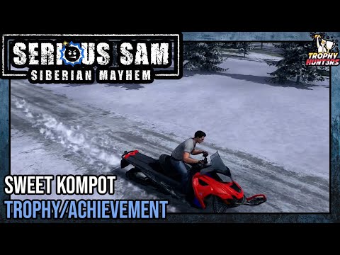 Serious Sam: Siberian Mayhem  Sweet Kompot Trophy/Achievement