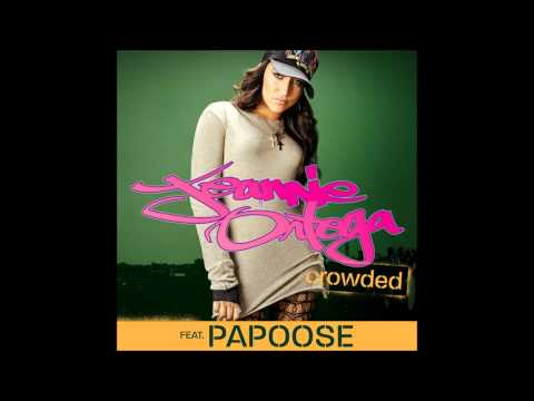 Jeannie Ortega featuring Papoose - Crowded (Radio Edit) (Audio)