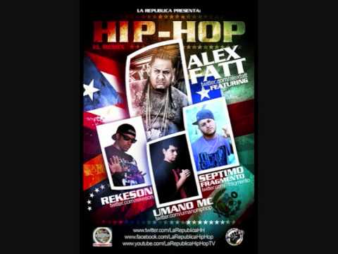 Hip Hop Ft Rekeson Septimo Fragmento Y Umano Mc - Alex Fatt
