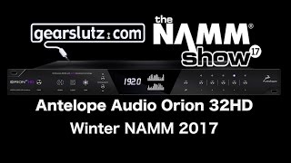 Antelope Orion 32HD - Gearslutz @ Winter NAMM 2017