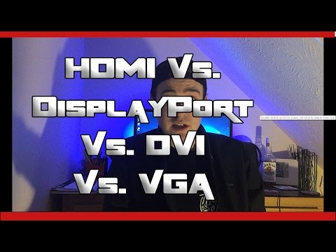 HDMI vs. DisplayPort vs. DVI vs. VGA