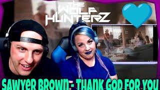 Sawyer Brown - Thank God for You | THE WOLF HUNTERZ Reactions