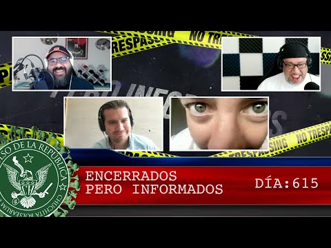 ENCERRADOS PERO INFORMADOS DÍA: 615 - EL PULSO DE LA REPÚBLICA