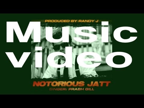 Notorious Jatt - Music Video - Randy J - Prabh Gill - harptheman