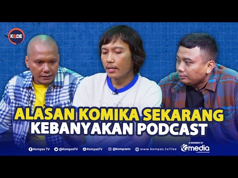 Kukuh: Ini Alasan Komika Sekarang Kebanyakan Podcast | KODE